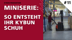 The making of your kybun shoe – Part XI