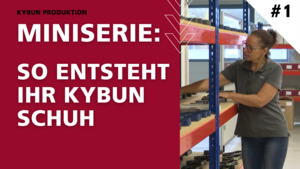 The making of your kybun shoe – Part 1